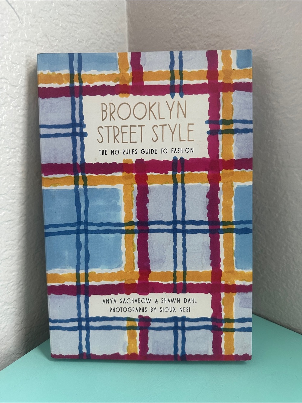 “Brooklyn Street Style: The No-Rules Guide to Fashion”-paper book-brand new
